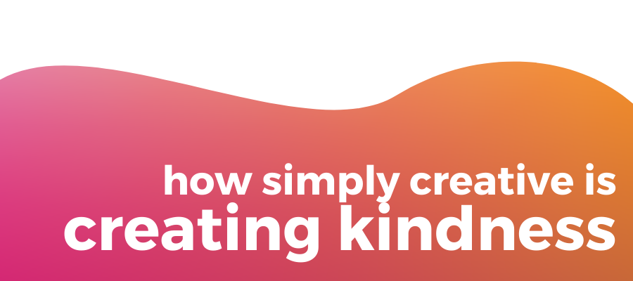 pink & orange gradient with text: How simply creative is creating kindness