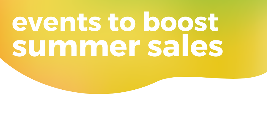 green, yellow, and orange gradient with text: events to boost summer sales